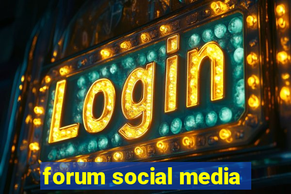 forum social media